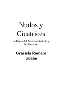 Graciela Romero - Nudos y cicatrices
