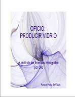 Susana Lucero - Oficio: Producir Vidrio (a partir de fórmulas entregadas por Silo)